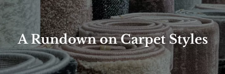 A Rundown on Carpet Styles