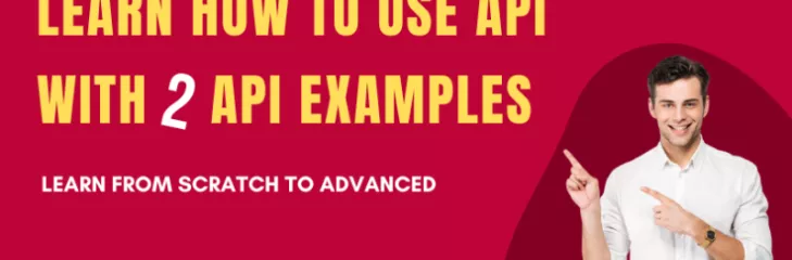 Image of learn how to use API with 2 API examples