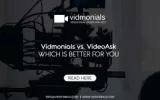 Vidmonials vs VideoAsk